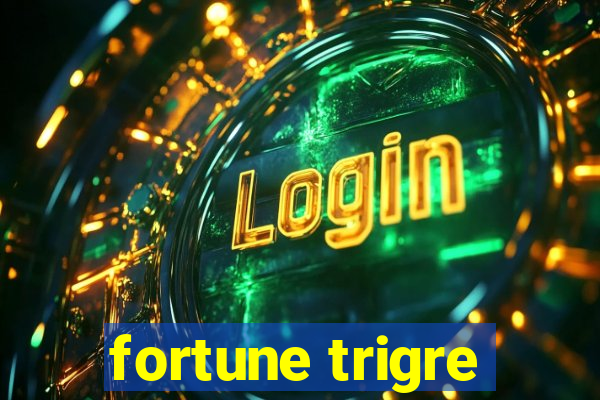 fortune trigre