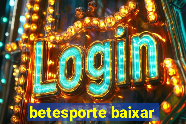 betesporte baixar