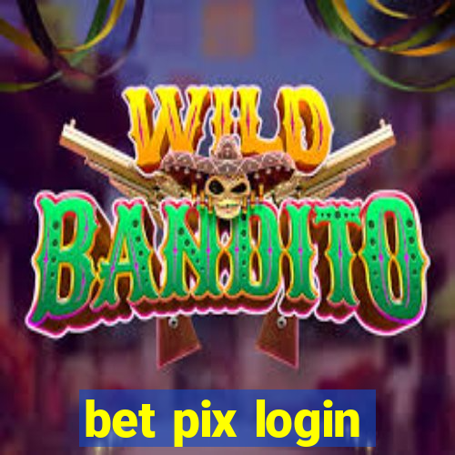 bet pix login