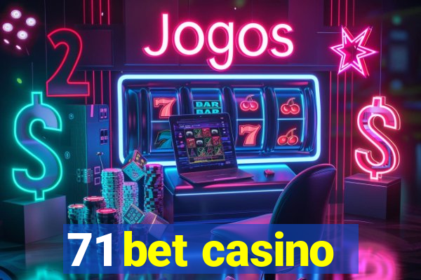 71 bet casino