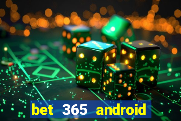 bet 365 android app download