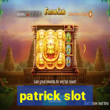 patrick slot