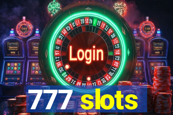 777 slots