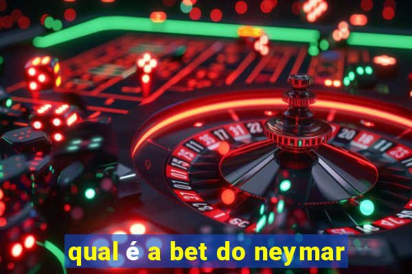 qual é a bet do neymar