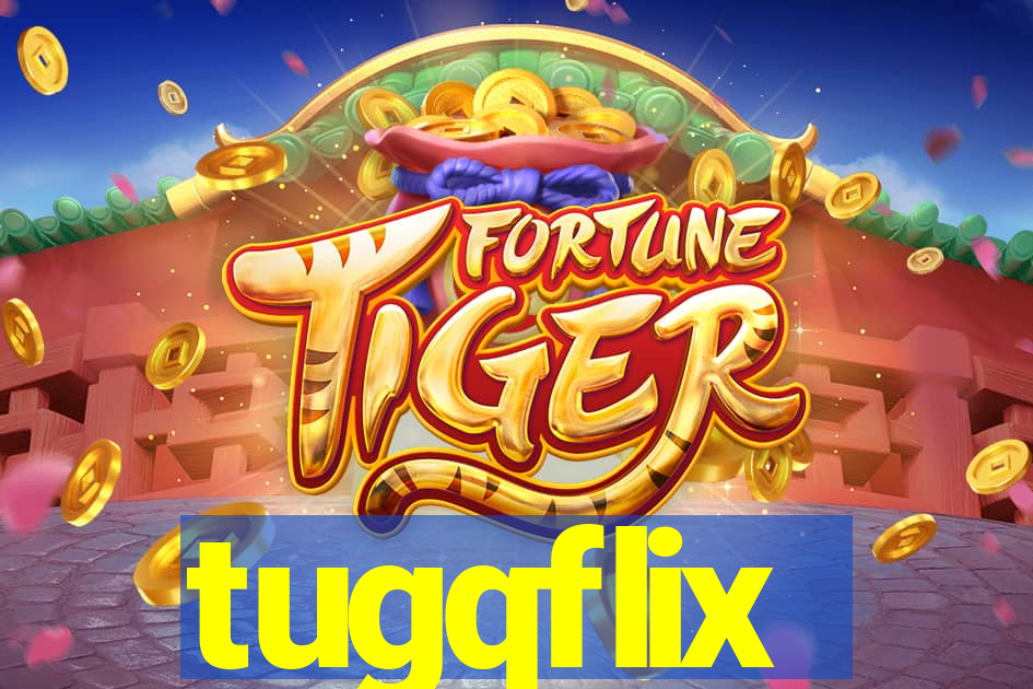 tugqflix