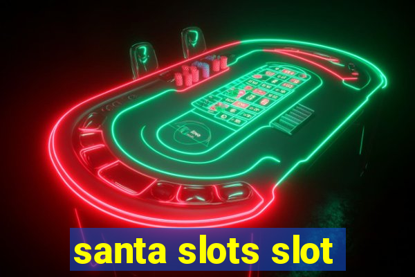 santa slots slot