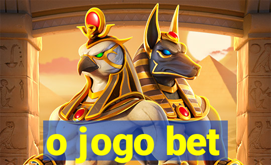 o jogo bet