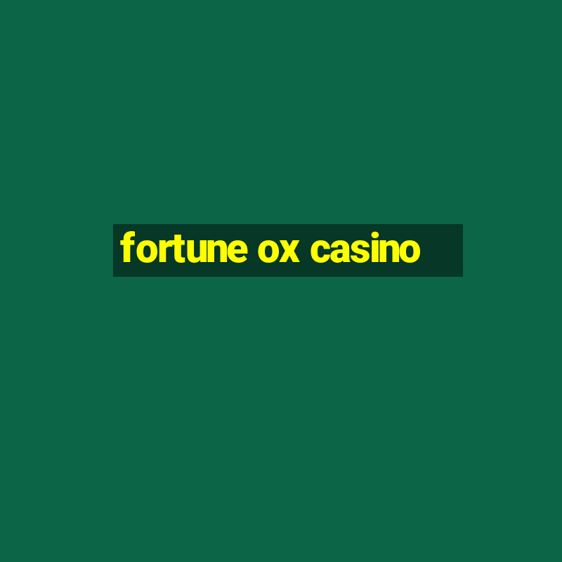 fortune ox casino