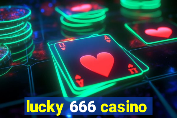 lucky 666 casino