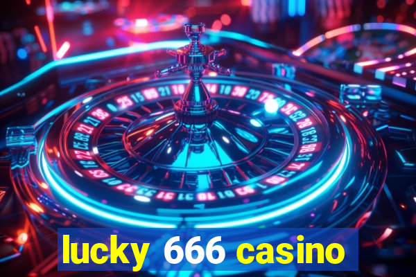 lucky 666 casino