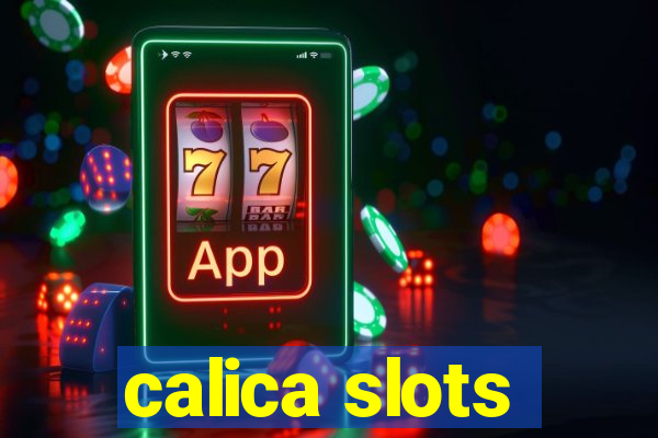 calica slots