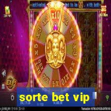 sorte bet vip