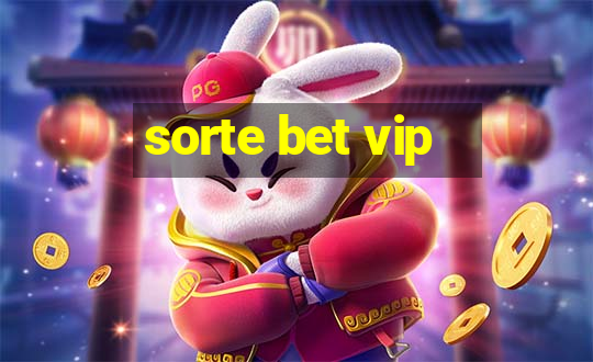 sorte bet vip