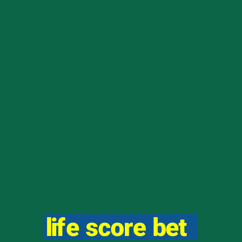 life score bet