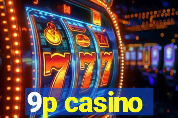 9p casino