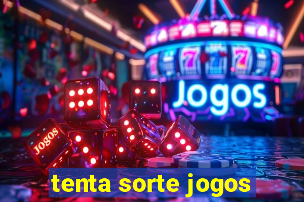 tenta sorte jogos