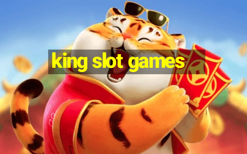 king slot games