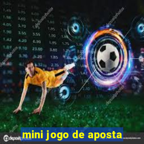 mini jogo de aposta