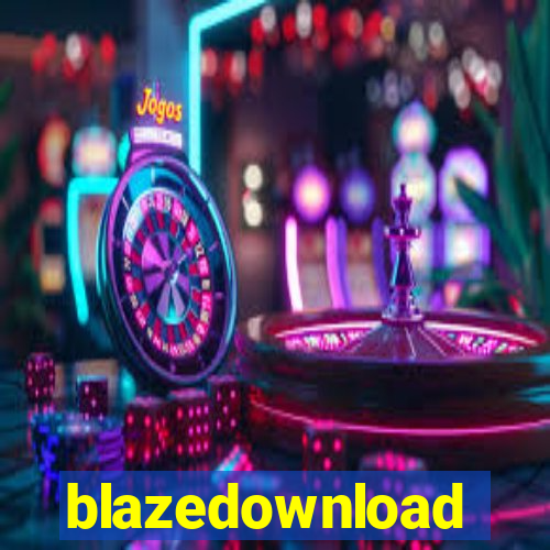 blazedownload