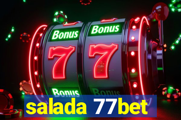 salada 77bet