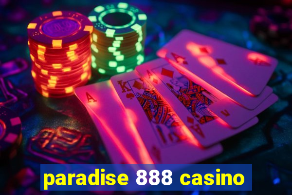 paradise 888 casino