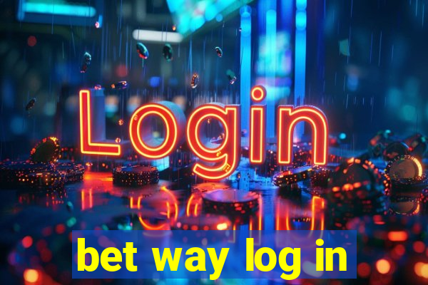 bet way log in