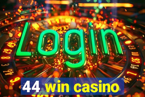 44 win casino