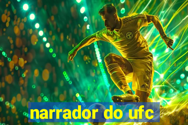 narrador do ufc