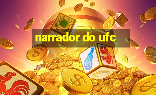 narrador do ufc