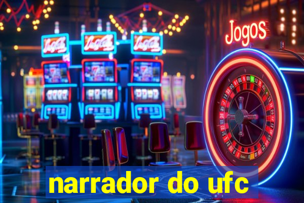 narrador do ufc