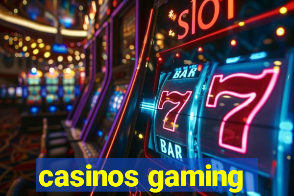 casinos gaming