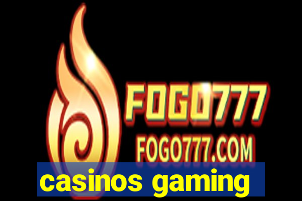 casinos gaming