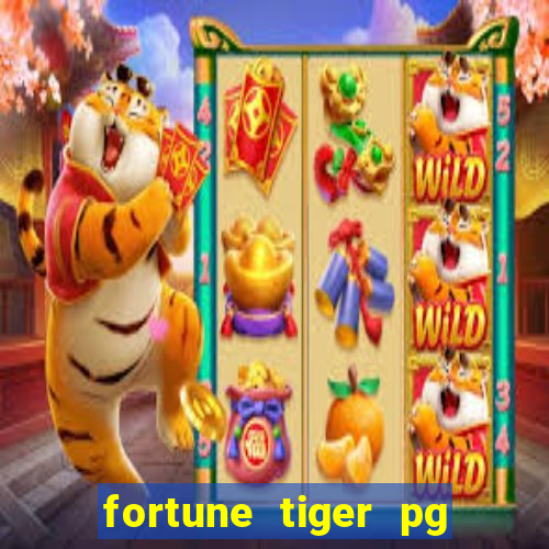 fortune tiger pg paga mesmo