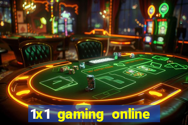 1x1 gaming online casino sites