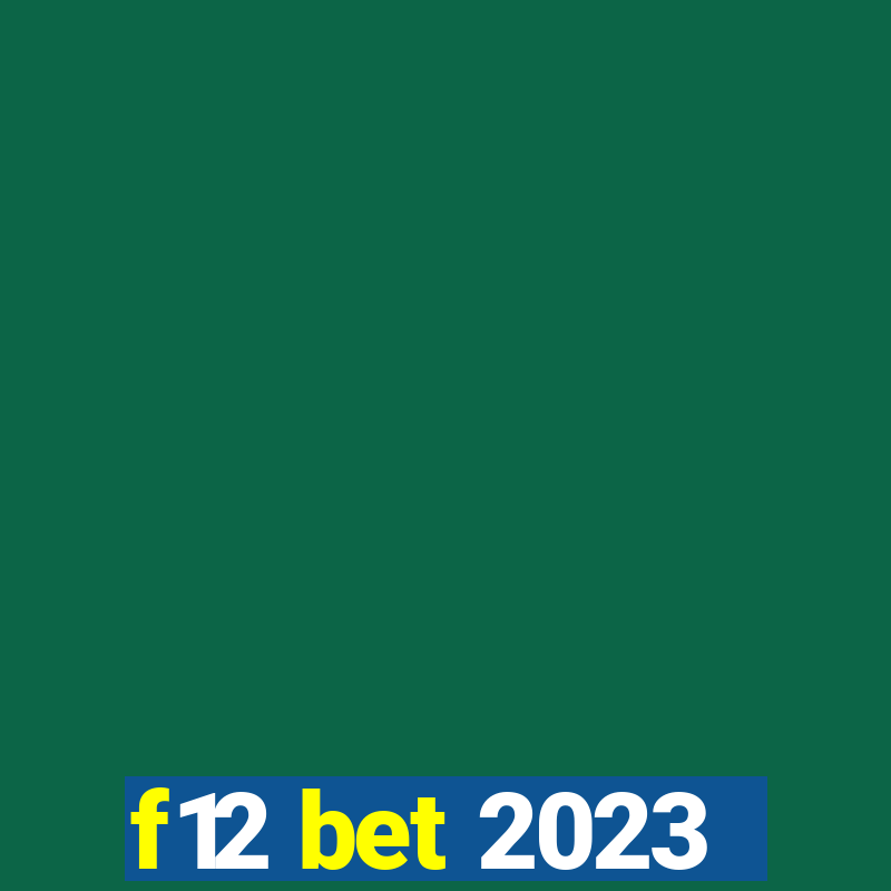 f12 bet 2023