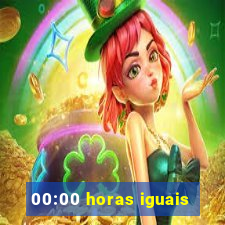 00:00 horas iguais