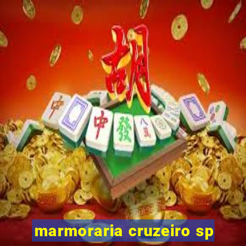 marmoraria cruzeiro sp