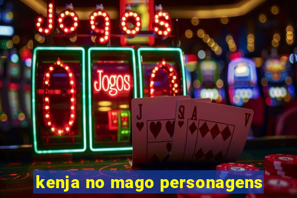 kenja no mago personagens