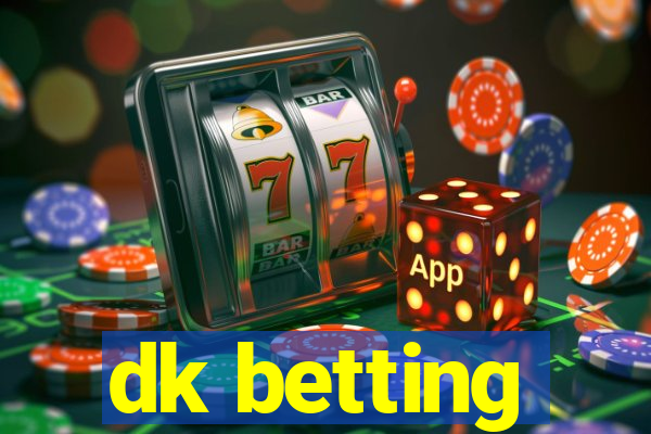 dk betting