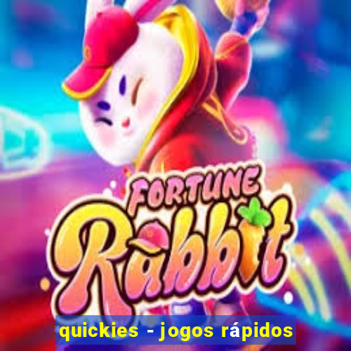 quickies - jogos rápidos