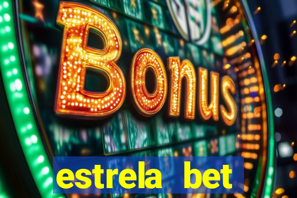 estrela bet deposito mínimo