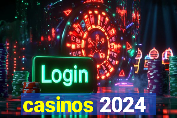 casinos 2024