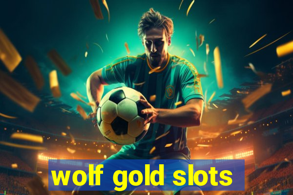 wolf gold slots