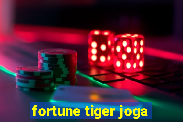 fortune tiger joga