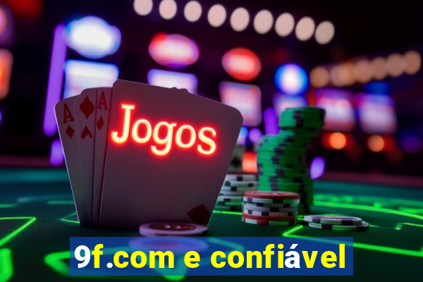 9f.com e confiável