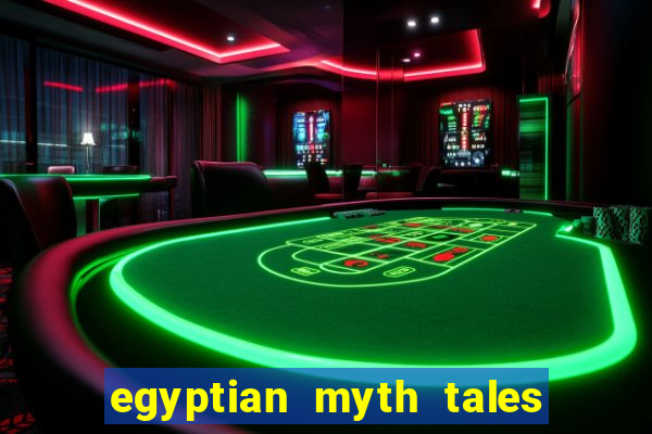 egyptian myth tales of fortune slot free play