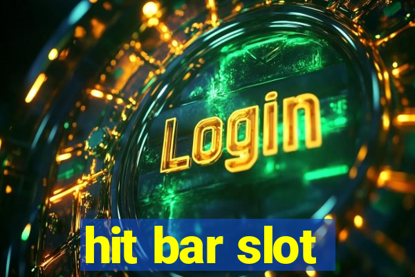 hit bar slot