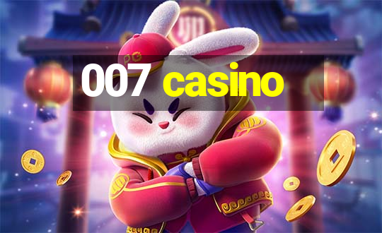 007 casino