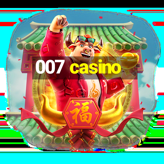 007 casino