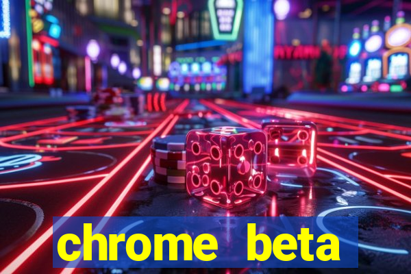 chrome beta download for pc